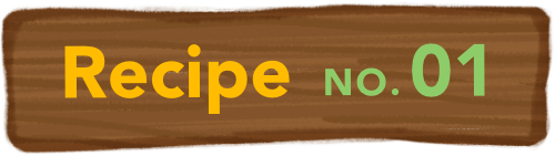 Recipe NO.01