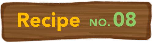 Recipe NO.08